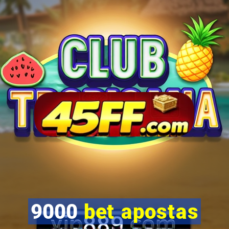 9000 bet apostas